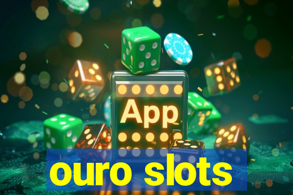 ouro slots