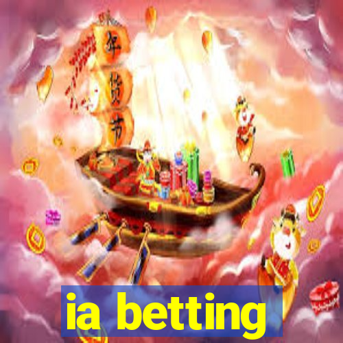 ia betting