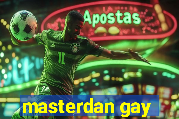 masterdan gay