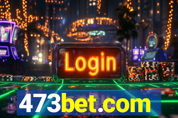 473bet.com