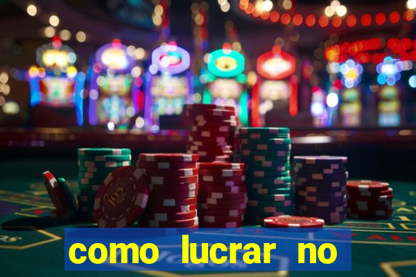 como lucrar no fortune tiger