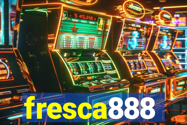 fresca888