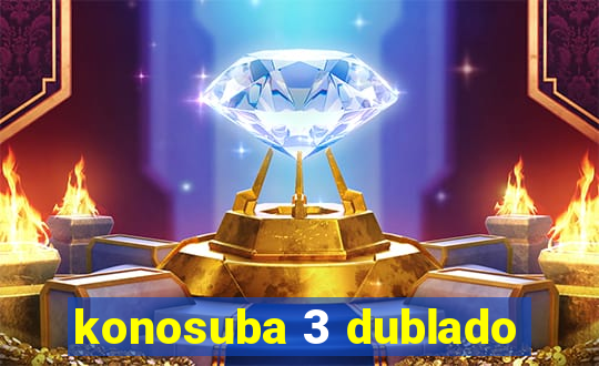 konosuba 3 dublado