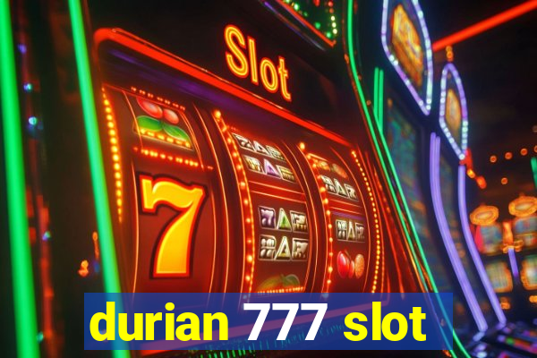 durian 777 slot