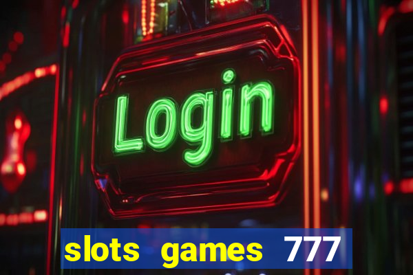 slots games 777 free 0vi35