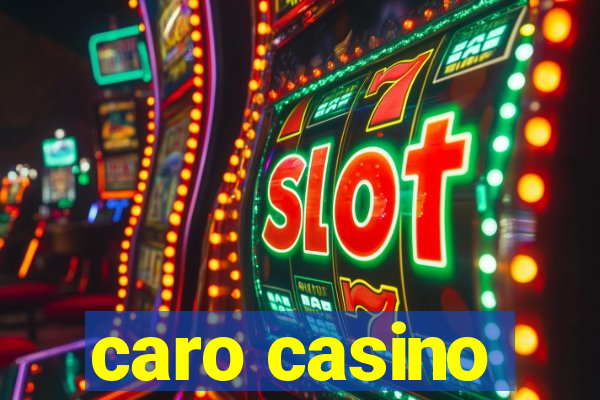 caro casino