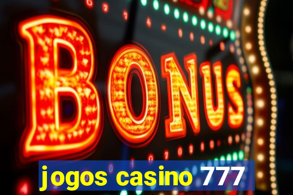 jogos casino 777