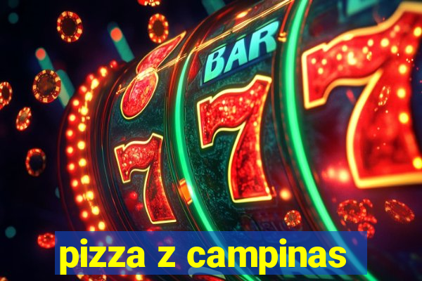 pizza z campinas