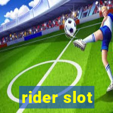 rider slot