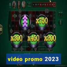 video promo 2023