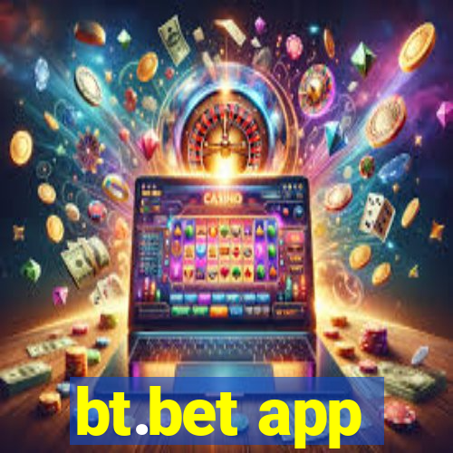 bt.bet app