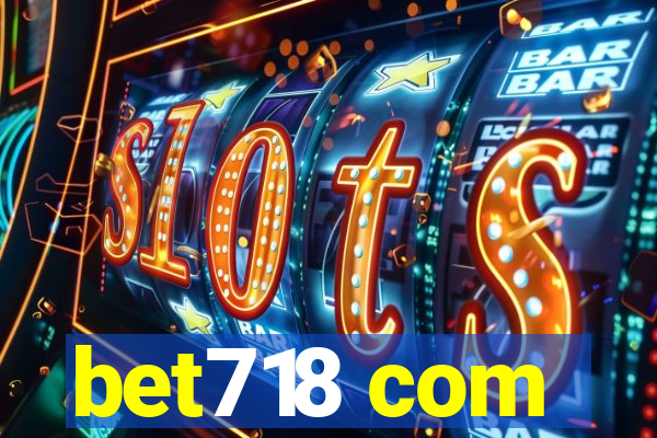 bet718 com