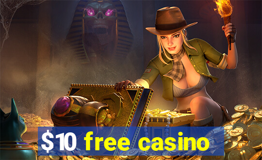 $10 free casino