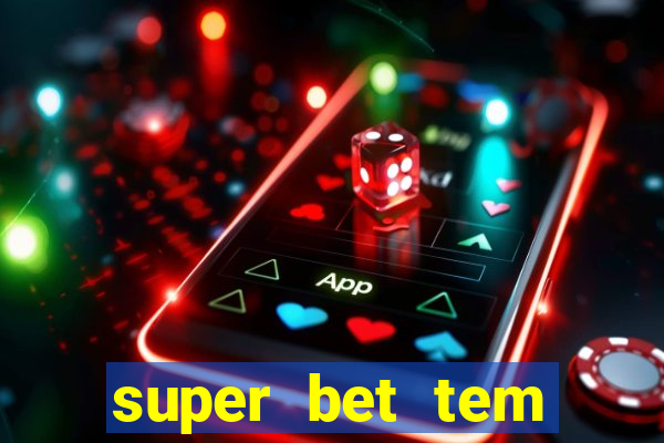 super bet tem pagamento antecipado