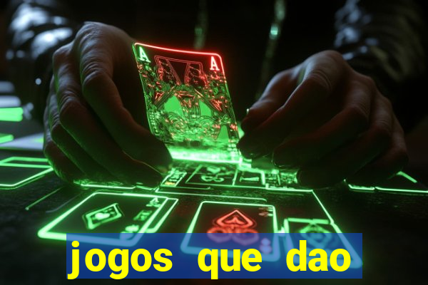 jogos que dao dinheiro no cadastro