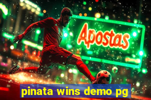 pinata wins demo pg