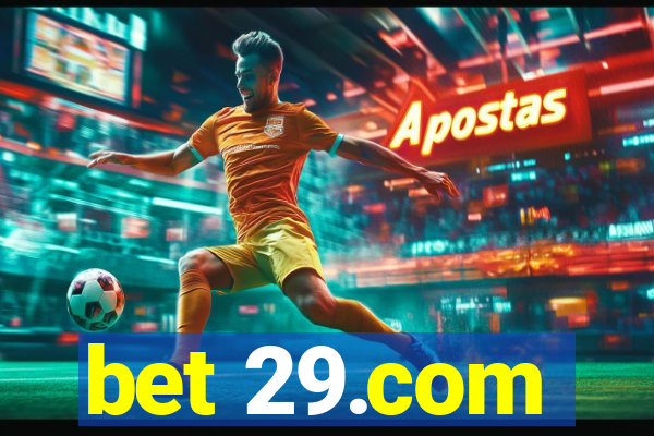 bet 29.com