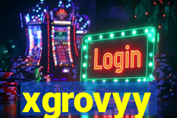 xgrovyy