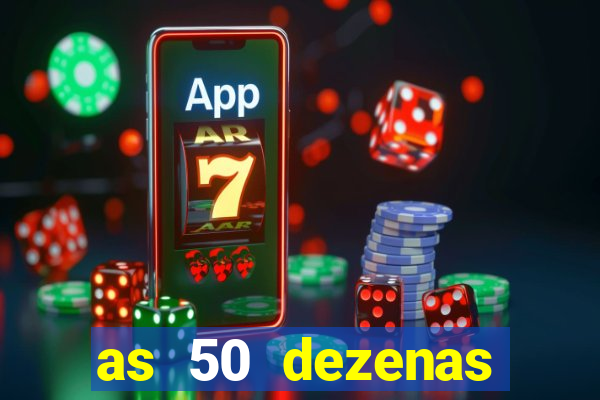 as 50 dezenas melhores de 20 pontos