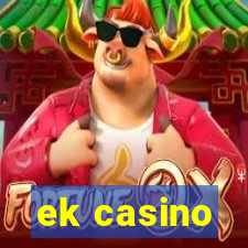 ek casino