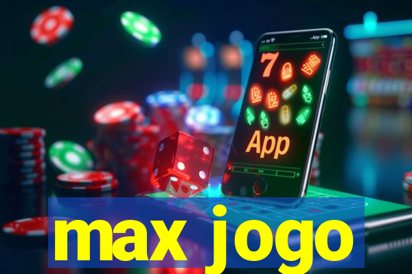 max jogo