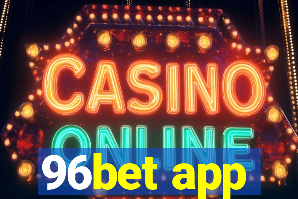 96bet app