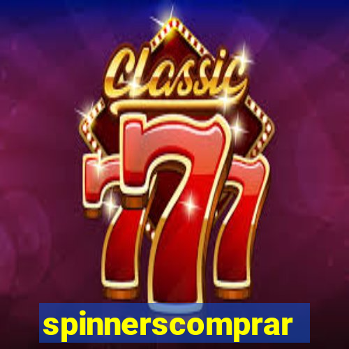 spinnerscomprar