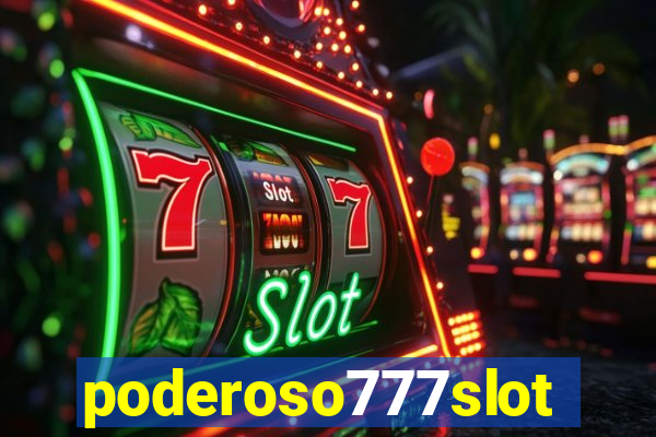 poderoso777slot