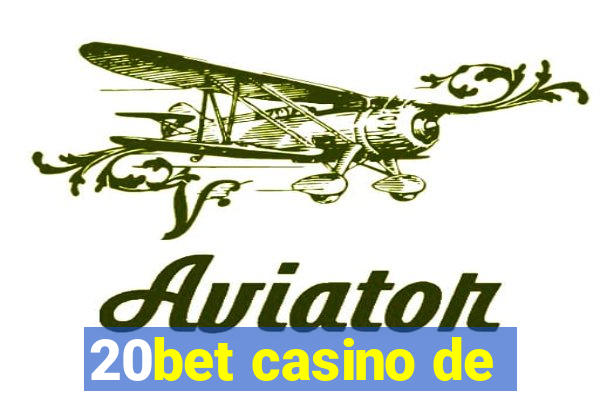 20bet casino de