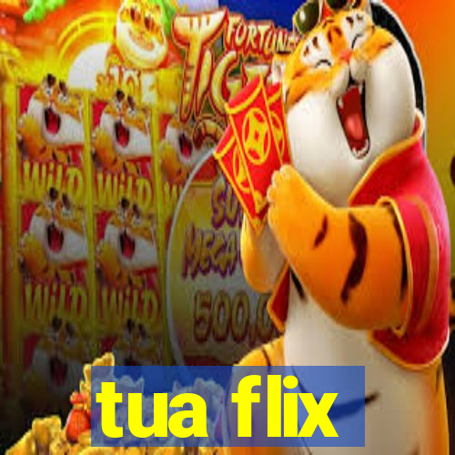 tua flix