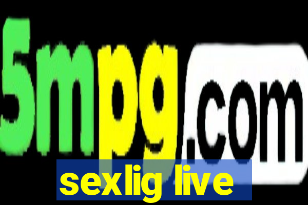 sexlig live