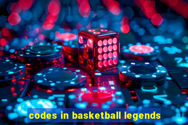 codes in basketball legends