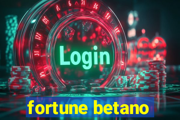 fortune betano