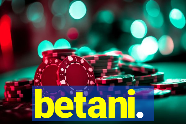 betani.