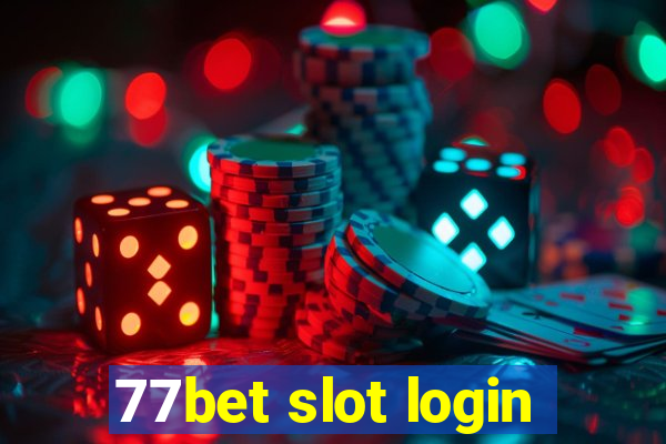 77bet slot login