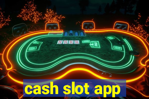 cash slot app