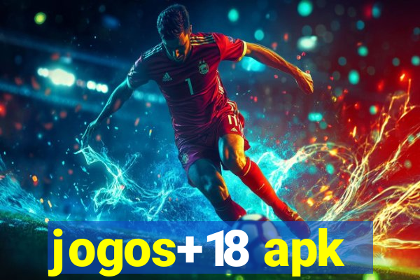 jogos+18 apk