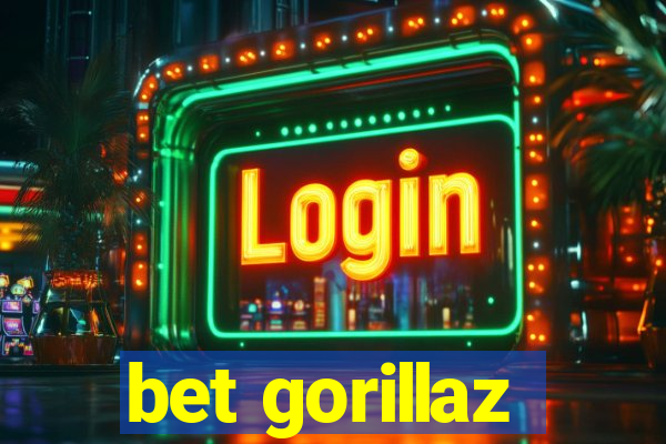 bet gorillaz