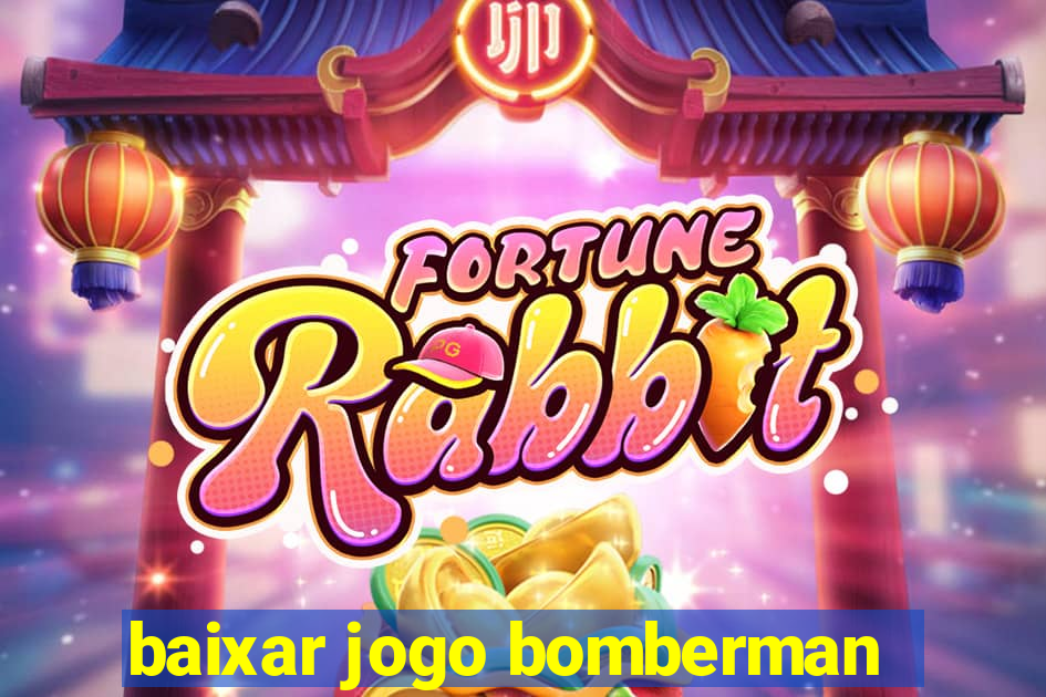 baixar jogo bomberman