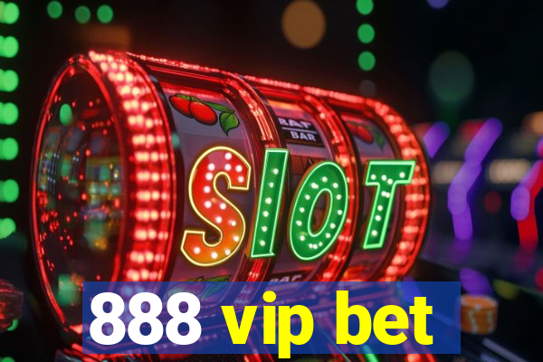 888 vip bet