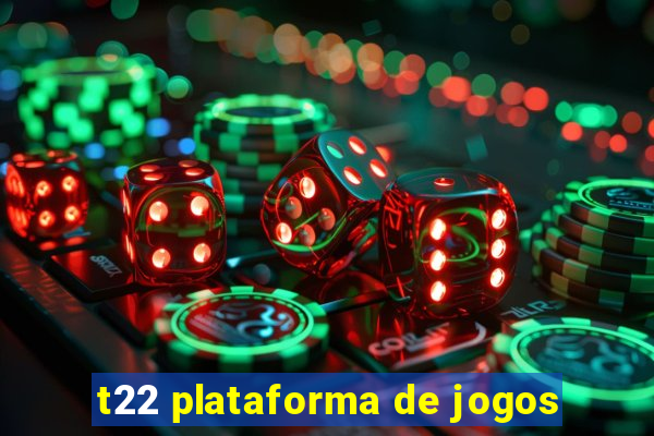 t22 plataforma de jogos