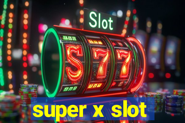 super x slot