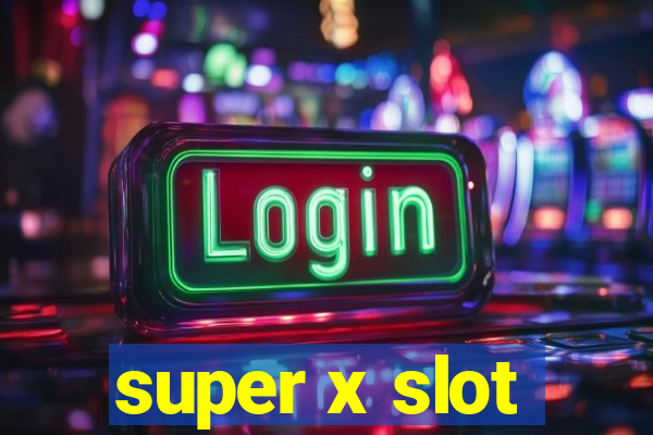 super x slot