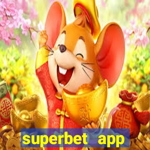 superbet app download apk