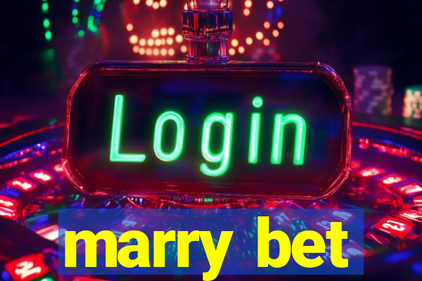 marry bet