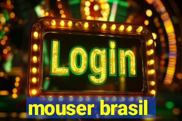 mouser brasil