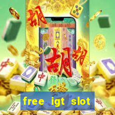 free igt slot games for fun