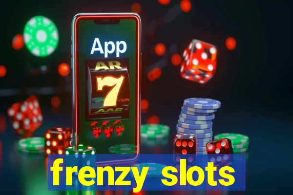 frenzy slots