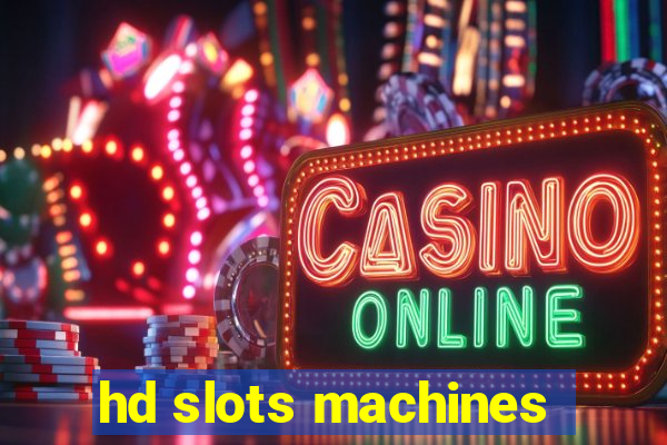 hd slots machines