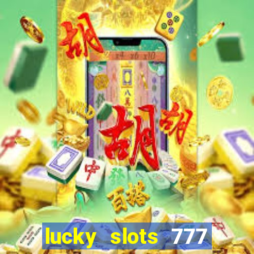 lucky slots 777 pagcorp casino